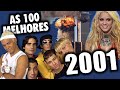 AS 100 MELHORES MÚSICAS DE 2001 + ACONTECIMENTOS