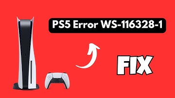 How to Fix PS5 Error Code WS-116328-1: Quick and Easy Solutions