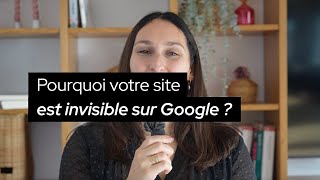 Site invisible sur Google : pourquoi et comment le rendre visible en 1 minute