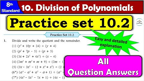 Practice Set 10.2 | Class 8 | Chapter 10 Division of Polynomials | Maths | All Question Answers