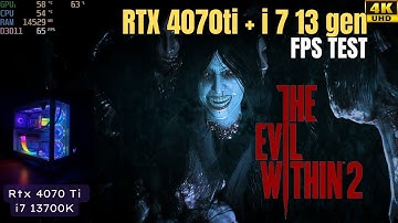 The Evil Within 2 - FPS Test: Unleashing 4070Ti + i7 13th Gen Horror Gaming Power