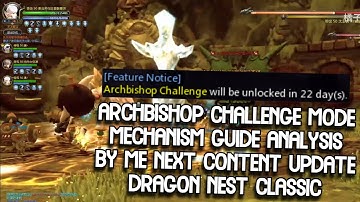 Archbishop Challenge Mode Guide Mechanism Analysis Next Content Update New 4 Man Nest DN Classic