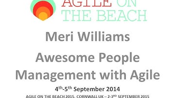 Meri Williams - Awesome People Management with Agile - Agile on the Beach 2014