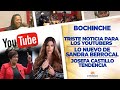 Bochinche - Duro Golpe para los Youtubers - Sandra Berrocal Lo Nuevo - Josefa Castillo Tendencia