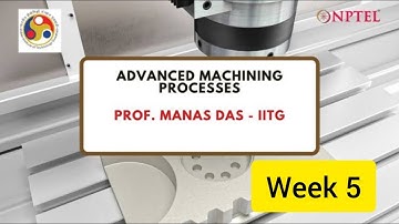 💥Advanced Machining Process | Week 2 Quiz | Assignment 5 Solution | NPTEL 2022 | SWAYAM💥💥
