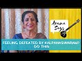 Feeling defeated by kalpanaswaram do this  arunasairam arunasays