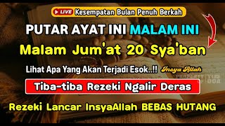 Dzikir Mustajab Malam Jumat Berkah!! Dzikir Pembuka Pintu Rezeki, Kesehatan, Lunas Hutang,Night Dua