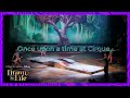 Once upon a time at Cirque… The making of Drawn to Life! | Episode 7 | Cirque du Soleil