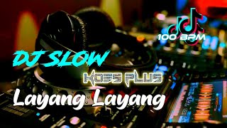 DJ Layang Layang Koes plus Full Bass