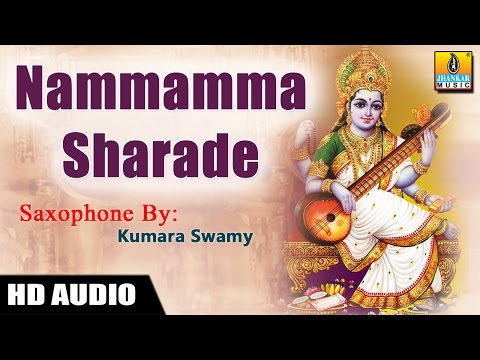 nammamma-shaarade---saxophone-by-kumaraswamy-(instrumental)