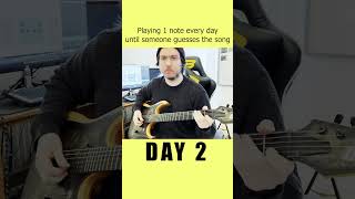 Playing 1 Note A Day Until Someone Guesses The Song #5 | Day 2  #Guitar #Challenge #Guessthesong