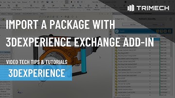 Import a Package With 3DEXPERIENCE Exchange Add-in