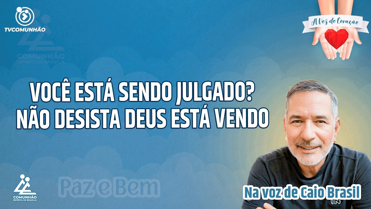VOCÊ ESTÁ SENDO JULGADO? NÃO DESISTA DEUS ESTÁ VENDO - Caio Brasil [A VOZ DO CORAÇÃO]