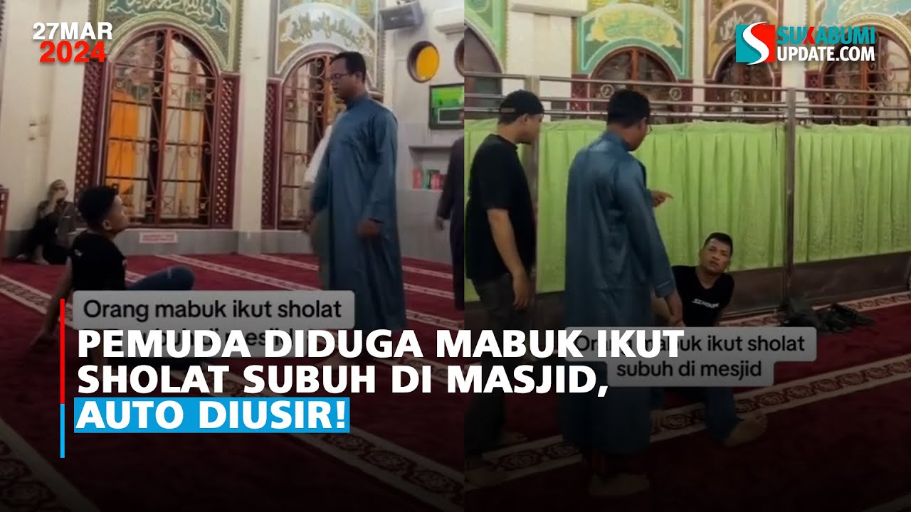 Pemuda Diduga Mabuk Ikut Sholat Subuh di Masjid, Auto Diusir!