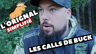 CALL  BUCK Orignal les différentes façons de faire les appels du BUCK orignal : Orignal Simplifié