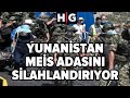 Yunanistan Meis Adası'nı Silahlandırıyor! Yunanistan Ne Yapmak İstiyor?