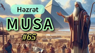 Həzrət Musa (ə) - Peyğəmbərlər tarixi #65 - Bəşir Mənsurov