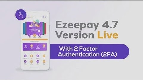 Ezeepay app से 2 Factor Authentication कैसे करे?। Ezeepay 4.7 App version updates | 2FA in AEPS