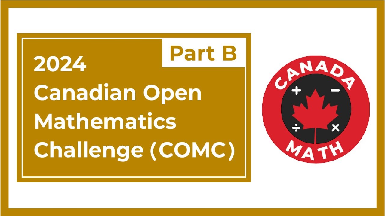 2024 Canadian Open Mathematics Challenge (COMC) | Part B Fully Solved ...