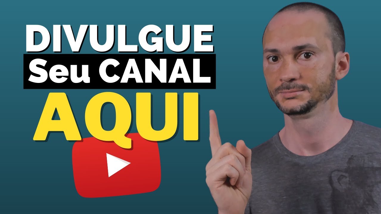 Divulgue seu canal do