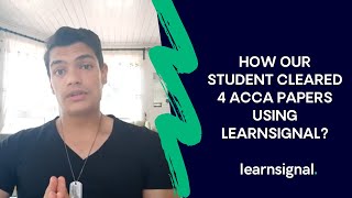 How Our Student Cleared 4 ACCA Papers Using Learnsignal