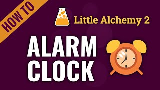 How to make an ALARM CLOCK in Little Alchemy 2