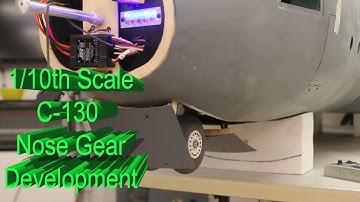 Building a 1/10th Scale C-130J (Nose Gear and Nose Doors Development)