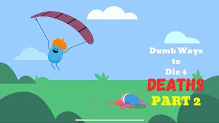 Dumb Ways To Die 4 DEATHS