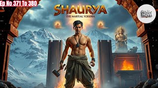 Download Lagu Shaurya The Martial Yoddha ll Ep No 371 To 380 ll #martialyoddha ll Audio Novel Fm 2.0 ll MP3