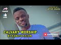 Calvary worship by bro kanayo kelvin