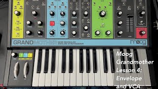 Moog Grandmother synthesizer Tutorial Lesson 4: Envelope and VCA (beginner and advanced uses)
