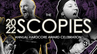 THE VOTES ARE IN!!! 2022 SCOPIES [Annual Hardcore Award Show]