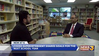 CVUSD Superintendent shares goals for the next school year