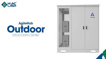 ATTOM HVAC Latam AgileHub Outdoor Micro Data Center