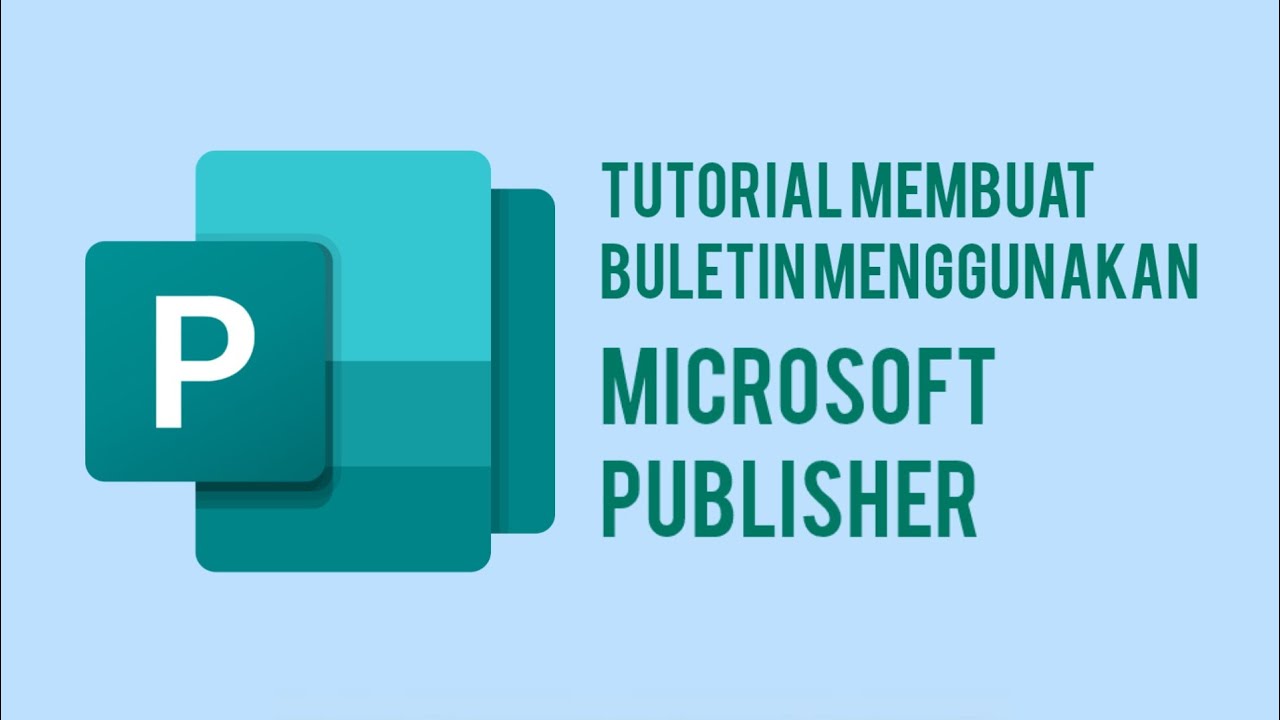 Tutorial Membuat Buletin Menggunakan Microsoft Publisher - YouTube