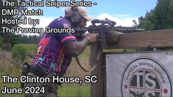 The Tactical Sniper Series - DMR match hosted by The Proving Grounds - Clinton House, SC - June 2024