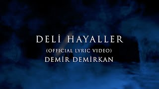 Deli Hayaller - Official Lyric Video