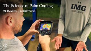 Dr. Robin Thorpe | The Science of Palm Cooling for Better Performance​