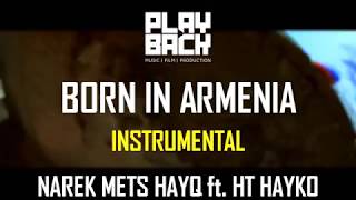 Born In Armenia / Instrumental (Narek Mets Hayq Ft. Ht Hayko)