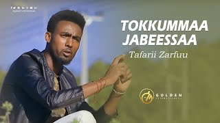 Tafarii Zarfuu -Tokkummaa Jabeessaa - New Ethiopian Oromo Music 2019 [Official Video]