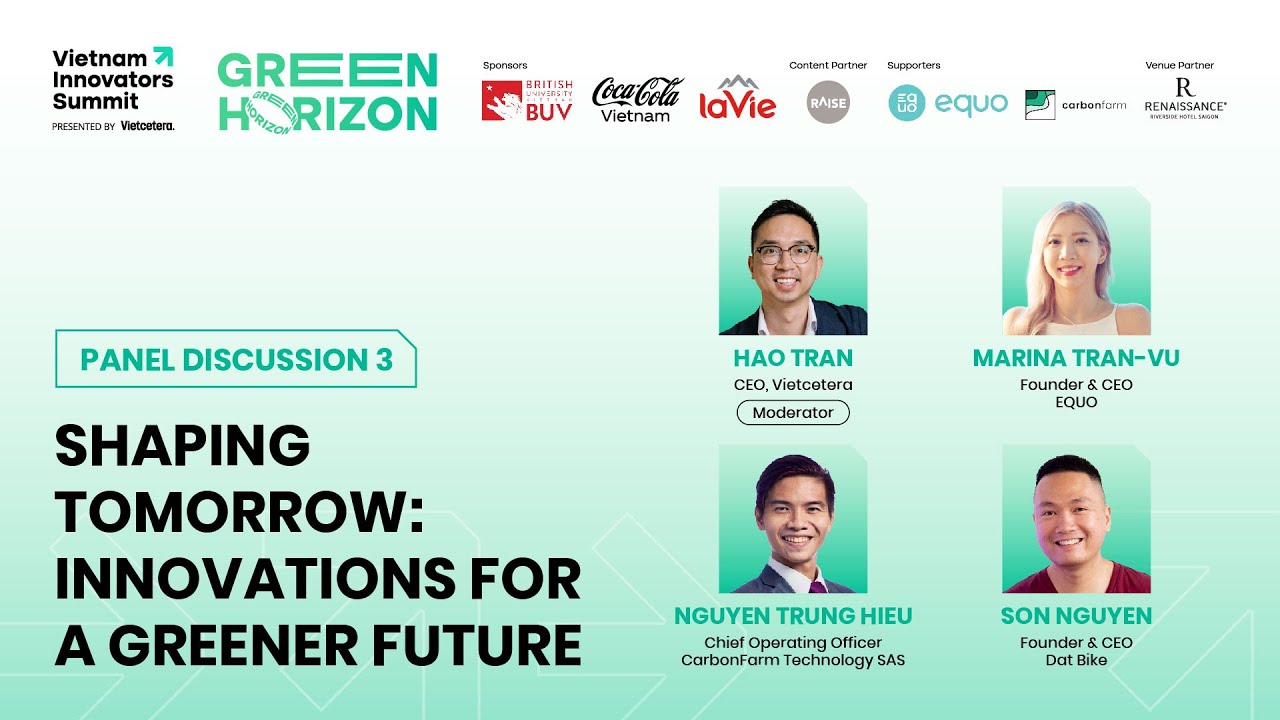 Shaping Tomorrow Innovations for A Greener Future | Green Horizon | Vietnam Innovators Summit 2023