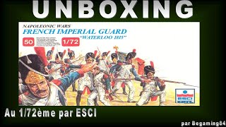 Unboxing Garde Imperiale française Esci 1/72