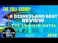 The Anaheim Hotel.  A DISNEYLAND BEAT REVIEW. The Full Scoop!