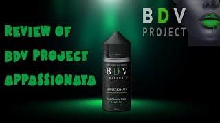 Review of BDV Project E-liquids Appassionata