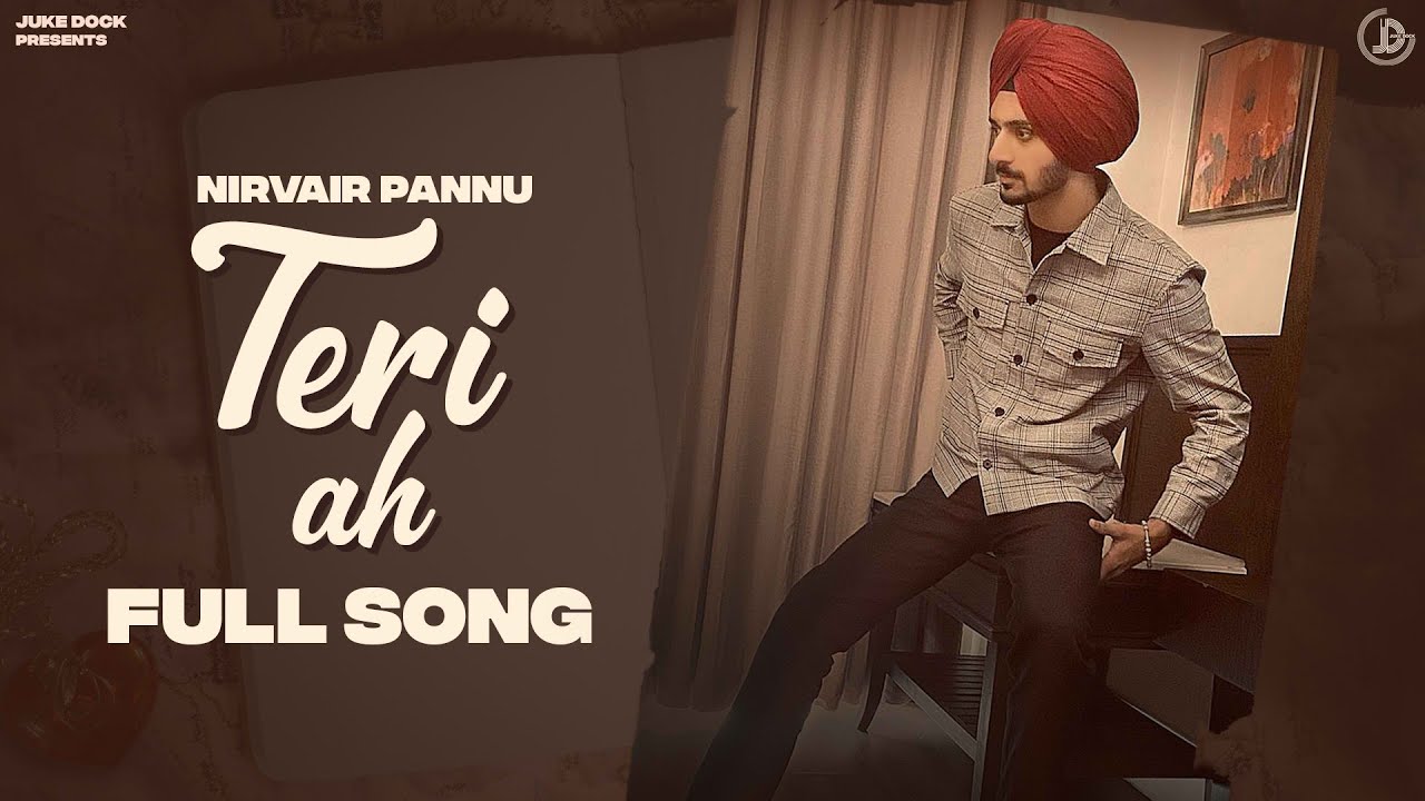 Teri Ah : Nirvair Pannu (Full Song) Mxrci | Latest Punjabi Song 2021 | Juke Dock