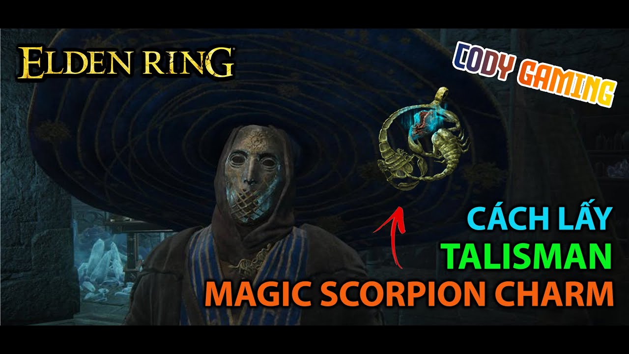 [Elden Ring VN] Cách lấy Magic Scorpion Charm Talisman (tăng thêm 12% ...