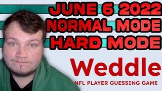 Weddle June 6th 2022 | HARD MODE & Normal Mode | The NFL Player Guessing Game | NFL Wordle
