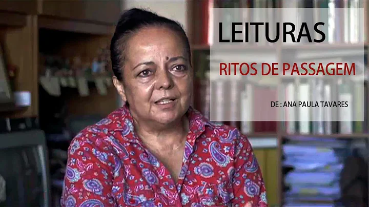 LEITURAS: ANA PAULA TAVARES - RITOS DE PASSAGEM