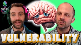 Why Vulnerability Matters (And Why Most People Get It Wrong) | Shrink Space E.61