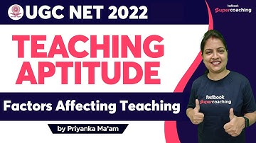 UGC NET 2022 Teaching Aptitude | Factors Affecting Teaching | Priyanka ma